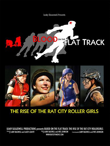 Poster of the movie Blood on the Flat Track: The Rise of the Rat City Rollergirls