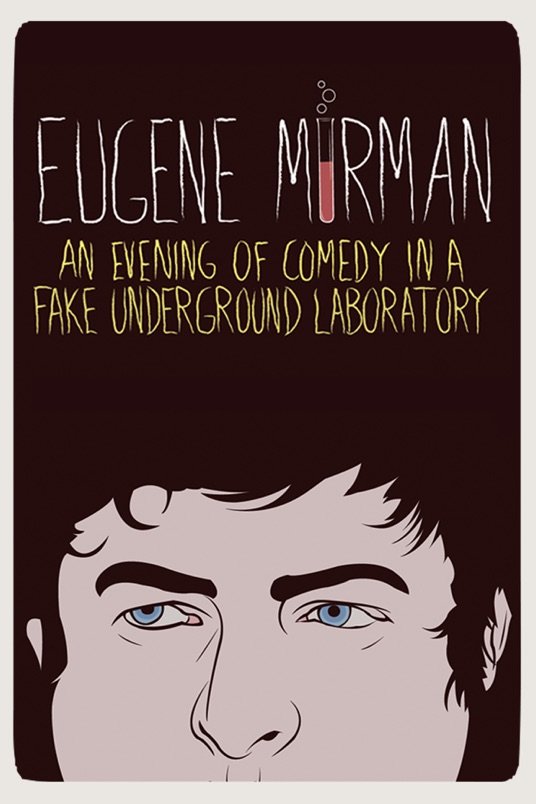 Poster of the movie Eugene Mirman: An Evening of Comedy in a Fake Underground Laboratory