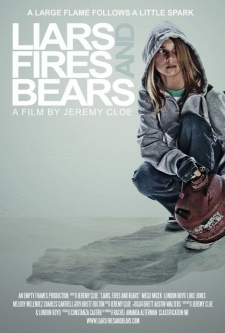 Poster of the movie Liars, Fires, and Bears