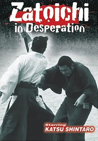 L'affiche du film Zatoichi in Desperation [1972]
