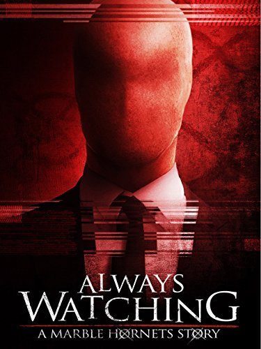 L'affiche du film Always Watching: A Marble Hornets Story
