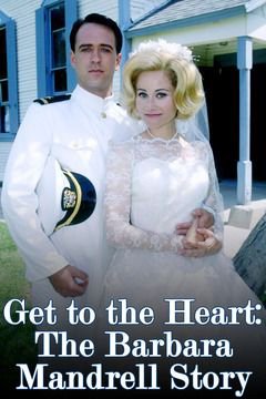 L'affiche du film Get to the Heart: The Barbara Mandrell Story