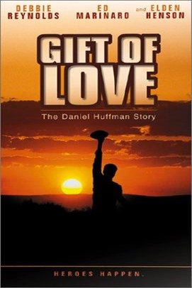 Poster of the movie A Gift of Love: The Daniel Huffman Story