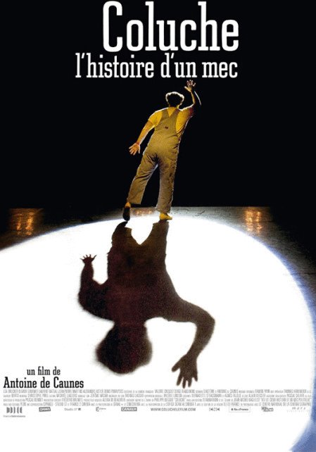 Poster of the movie Coluche, l'histoire d'un mec