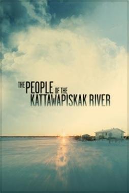 Poster of the movie The People of the Kattawapiskak River [2012]