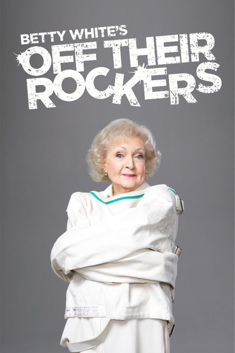 L'affiche du film Betty White's Off Their Rockers