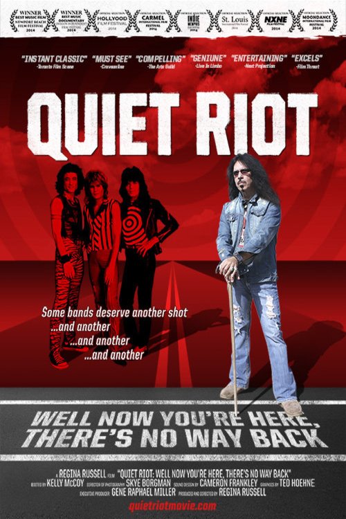 L'affiche du film Quiet Riot: Well Now You're Here, There's No Way Back