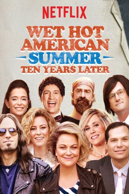 L'affiche du film Wet Hot American Summer: Ten Years Later