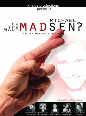 Poster of the movie So You Want Michael Madsen?