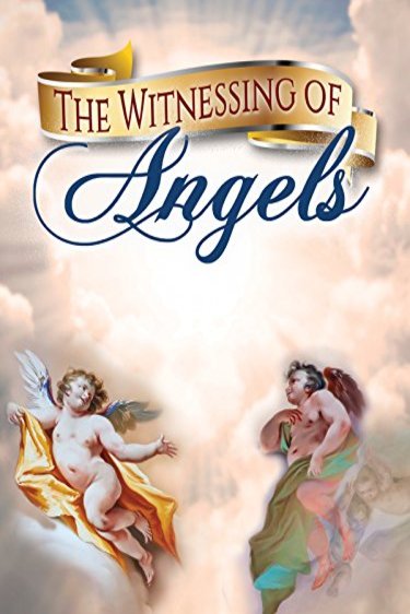 L'affiche du film The Witnessing of Angels