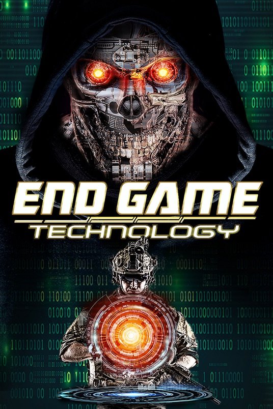 Poster of the movie End Game: Technology [2021]