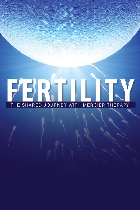 Poster of the movie Fertility: The Shared Journey with Mercier Therapy