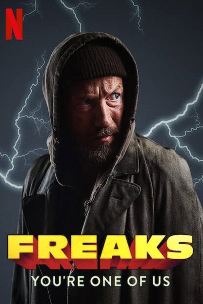 L'affiche du film Freaks: You're One of Us [2020]