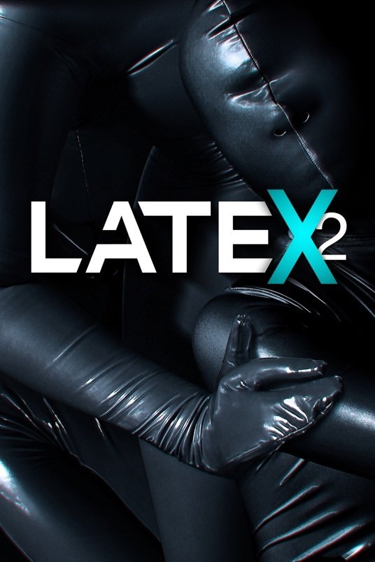 Poster of the movie Latex - Fetish or Fashion? [2017]