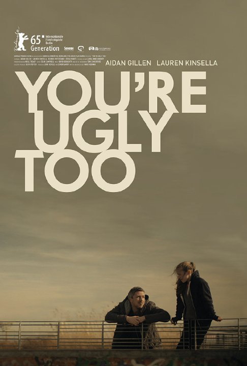 L'affiche du film You're Ugly Too