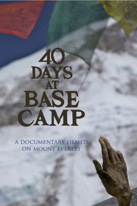 L'affiche du film 40 Days at Base Camp