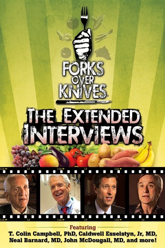 Poster of the movie Forks Over Knives - The Extended Interviews