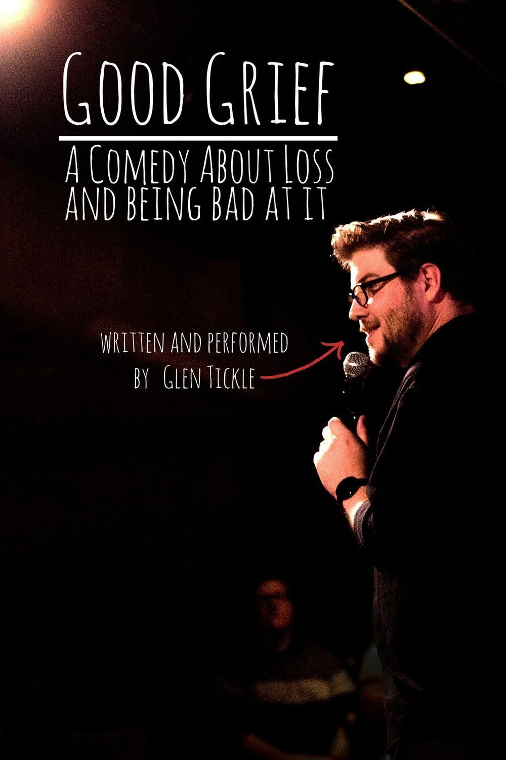 Poster of the movie Good Grief: A Comedy About Loss and Being Bad at It [2020]