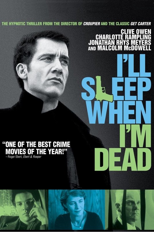 L'affiche du film I'll Sleep When I'm Dead [2003]