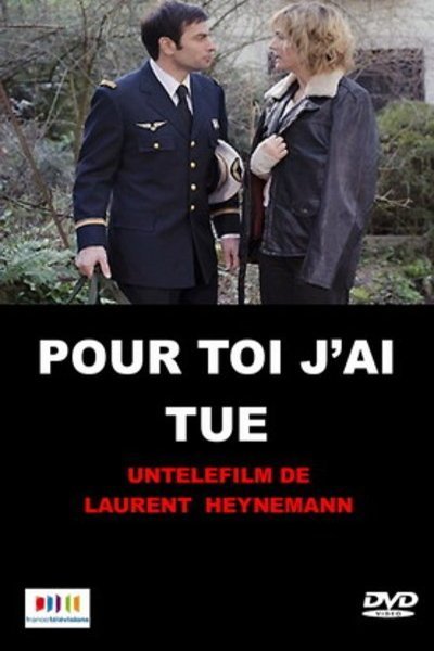 L'affiche du film Pour toi, j'ai tué