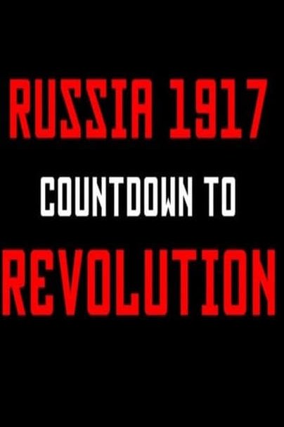 L'affiche du film Russia 1917: Countdown to Revolution