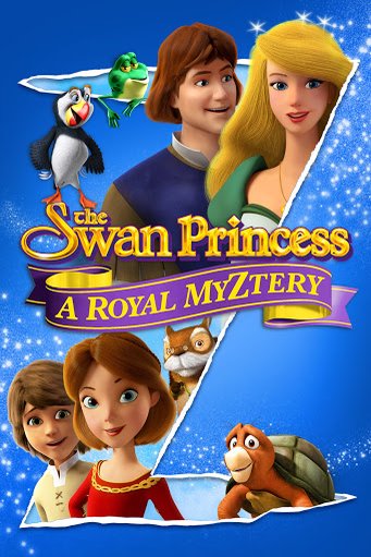 Poster of the movie The Swan Princess: A Royal Myztery