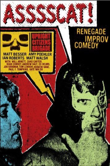 L'affiche du film Upright Citizens Brigade: Asssscat