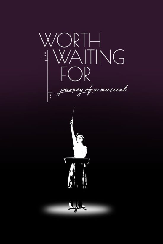 L'affiche du film Worth Waiting For: Journey of a musical