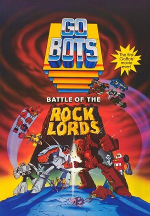 L'affiche du film GoBots: War of the Rock Lords