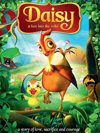 Poster of the movie Daisy: A Hen Into the Wild [2014]