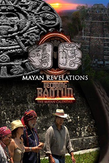 L'affiche du film Mayan Revelations: Decoding Baqtun