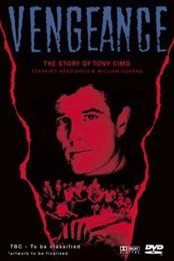 L'affiche du film Vengeance: The Story of Tony Cimo