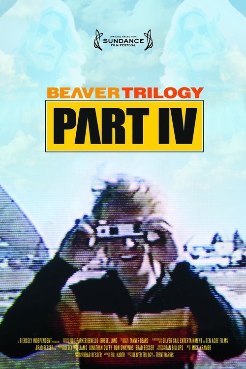 L'affiche du film Beaver Trilogy Part IV
