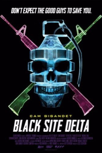 L'affiche du film Black Site Delta