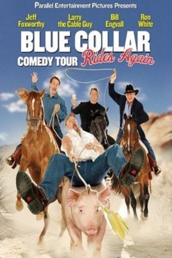 L'affiche du film Blue Collar Comedy Tour Rides Again