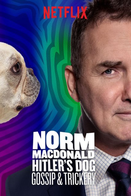 L'affiche du film Norm Macdonald: Hitler's Dog, Gossip & Trickery