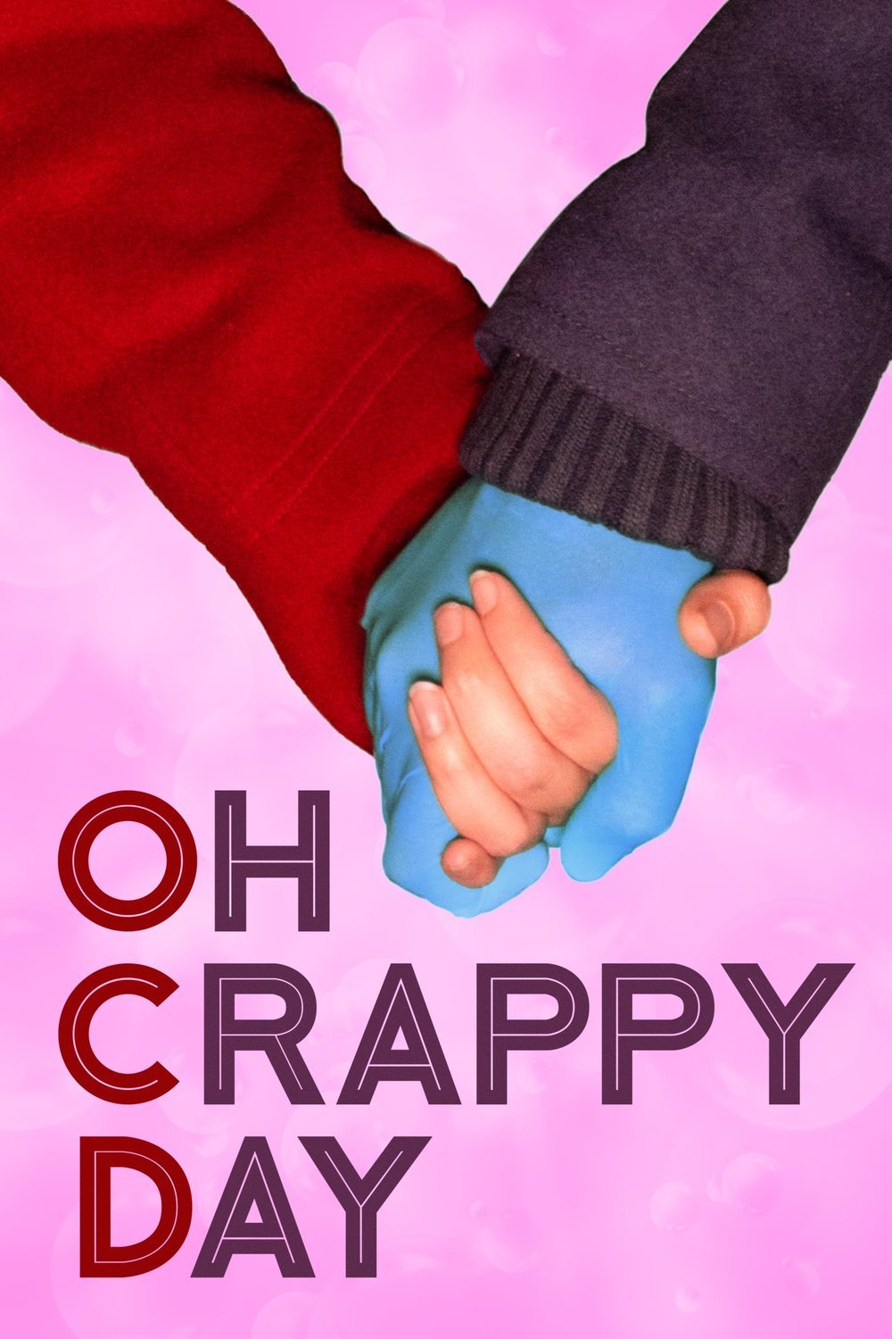 L'affiche du film Oh Crappy Day