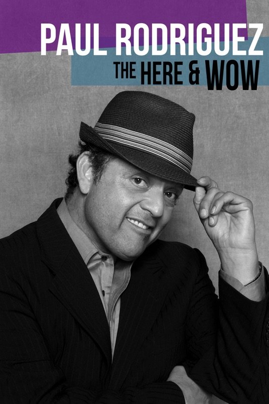 L'affiche du film Paul Rodriguez: The Here & Wow