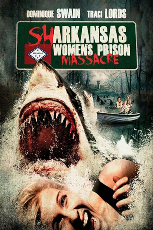 L'affiche du film Sharkansas Women's Prison Massacre