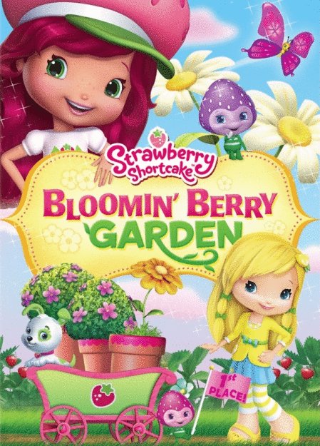 Poster of the movie Strawberry Shortcake: Bloomin' Berry Garden