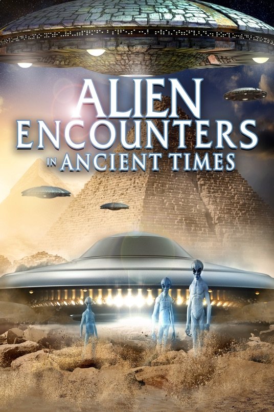Poster of the movie Alien Encounters in Ancient Times [2021]