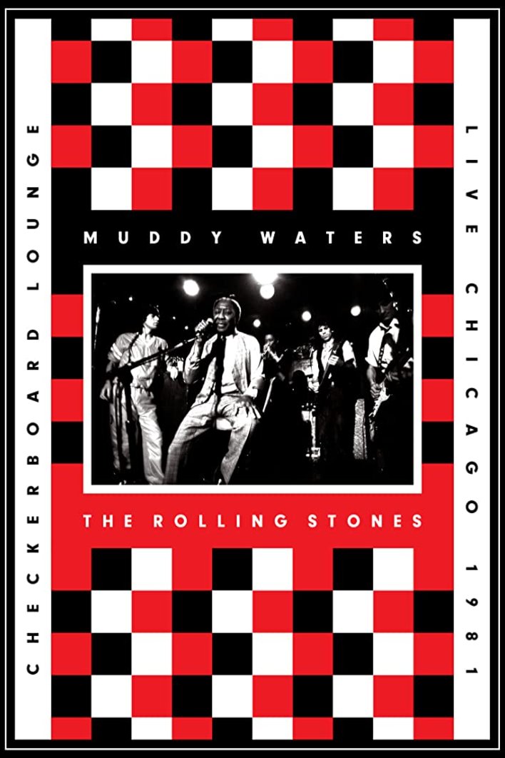 L'affiche du film Muddy Waters and the Rolling Stones: Live at the Checkerboard Lounge 1981