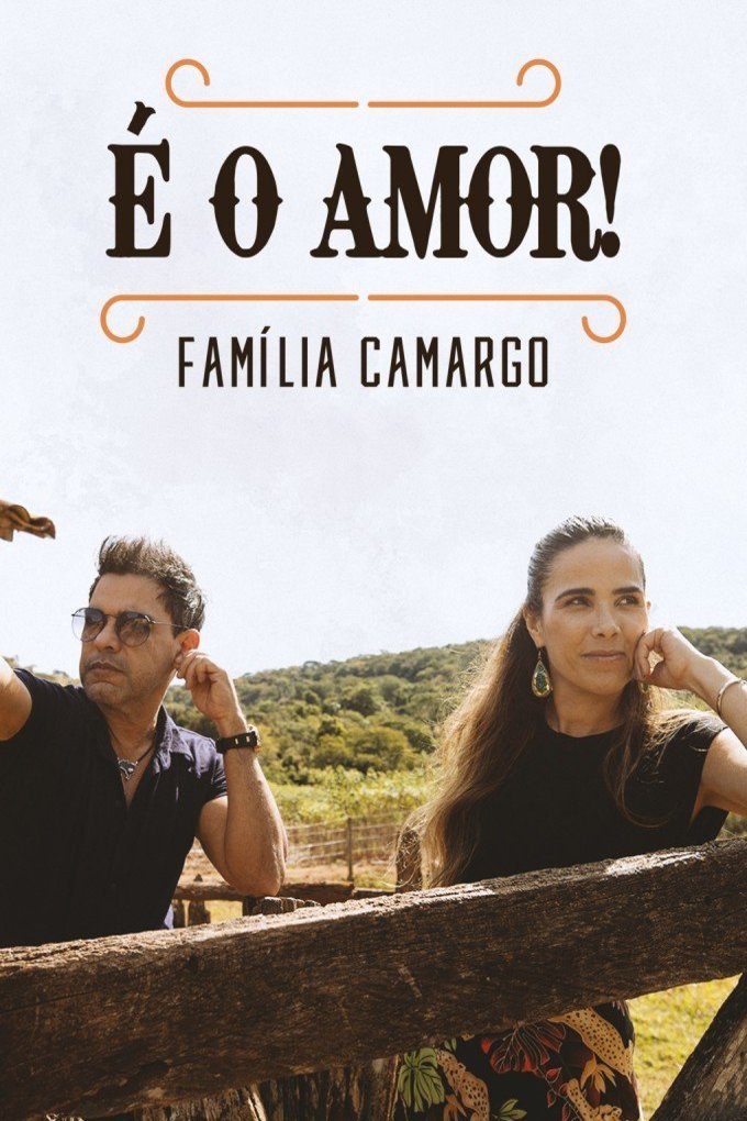 L'affiche du film É O Amor: Familia Camargo [2021]