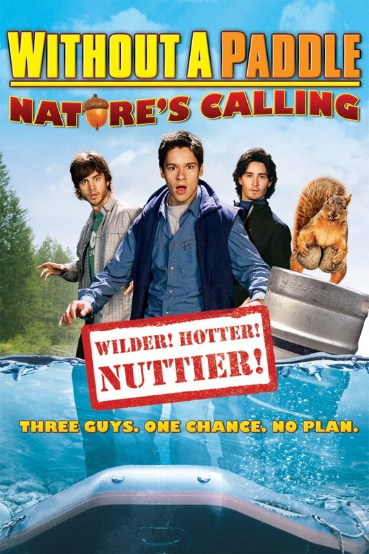 Poster of the movie Without a Paddle: Nature's Calling