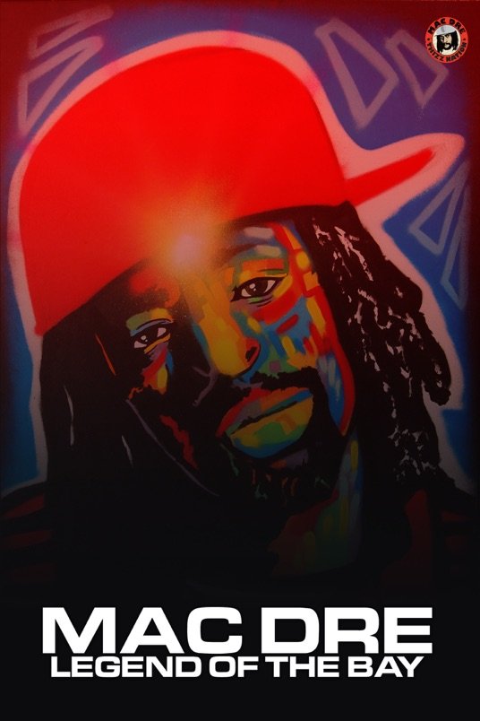 Poster of the movie Mac Dre: Legend of the Bay