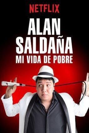 Spanish poster of the movie Alan Saldaña: Mi vida de pobre