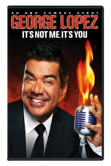 L'affiche du film George Lopez: It's Not Me, It's You