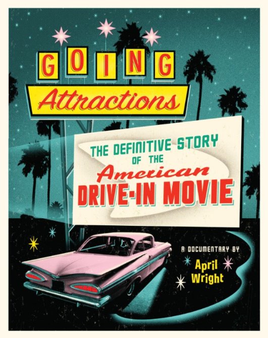Poster of the movie Going Attractions: The Definitive Story of the American Drive-in Movie