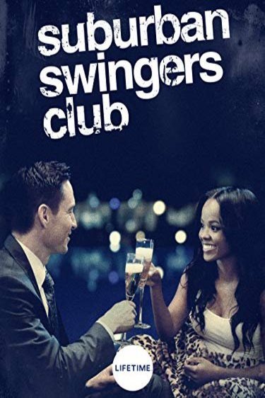 L'affiche du film Suburban Swingers Club