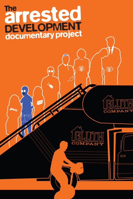 L'affiche du film The Arrested Development Documentary Project